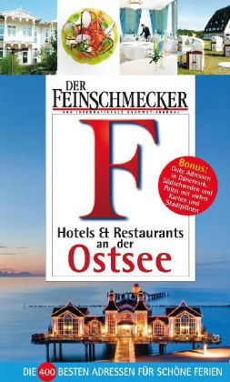 Der Feinschmecker Guide  Hotels & Restaurants an der Ostsee 2011
