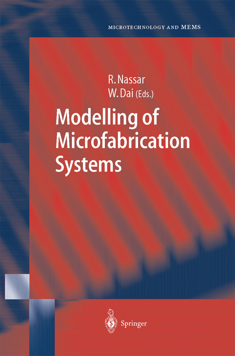 Modelling of Microfabrication Systems - Raja Nassar, Weizhong Dai