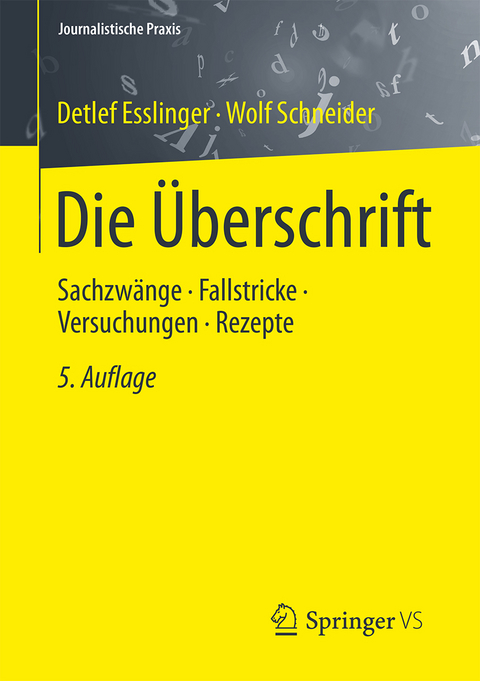 Die Überschrift - Detlef Esslinger, Wolf Schneider