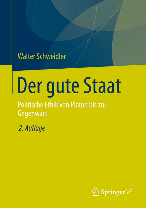 Der gute Staat - Walter Schweidler