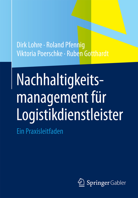 Nachhaltigkeitsmanagement für Logistikdienstleister - Dirk Lohre, Roland Pfennig, Viktoria Poerschke, Ruben Gotthardt