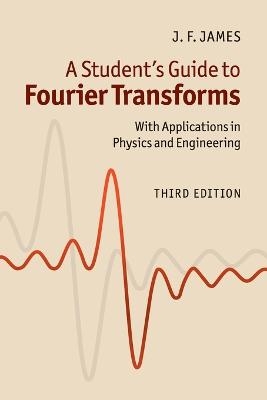 A Student's Guide to Fourier Transforms - J. F. James