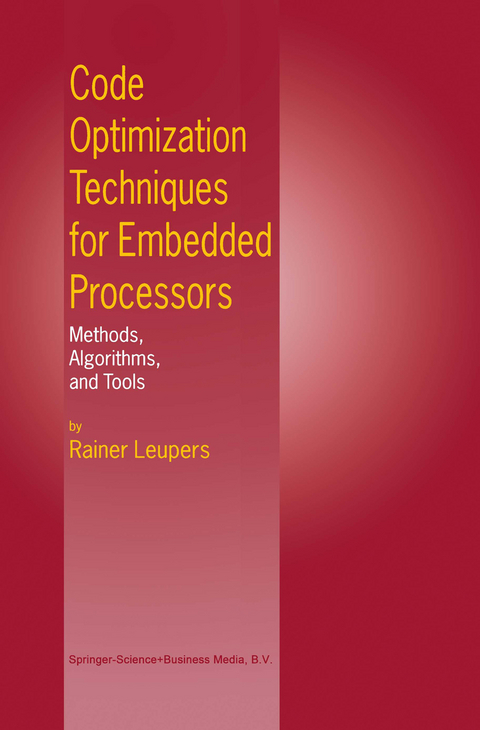 Code Optimization Techniques for Embedded Processors - Rainer Leupers
