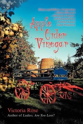 Apple Cider Vinegar - Victoria Rose