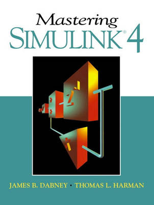 Mastering Simulink 4 - James B. Dabney, Thomas L. Harman