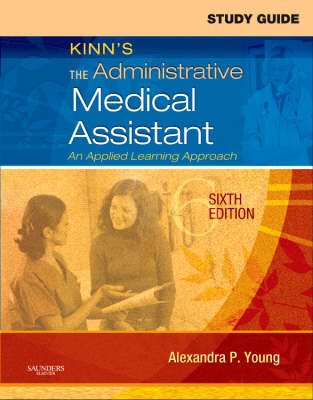 Study Guide for "Kinn's the Administrative Medical Assistant" - Alexandra Patricia Young-Adams