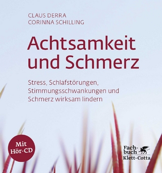 Achtsamkeit und Schmerz - Claus Derra; Corinna Schilling