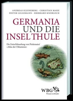 Germania und die Insel Thule - AndreasKleineberg Kleineberg  Andreas, Christian Marx, Eberhard Knobloch, Dieter Lelgemann