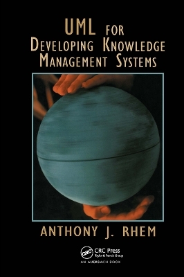 UML for Developing Knowledge Management Systems - Anthony J. Rhem