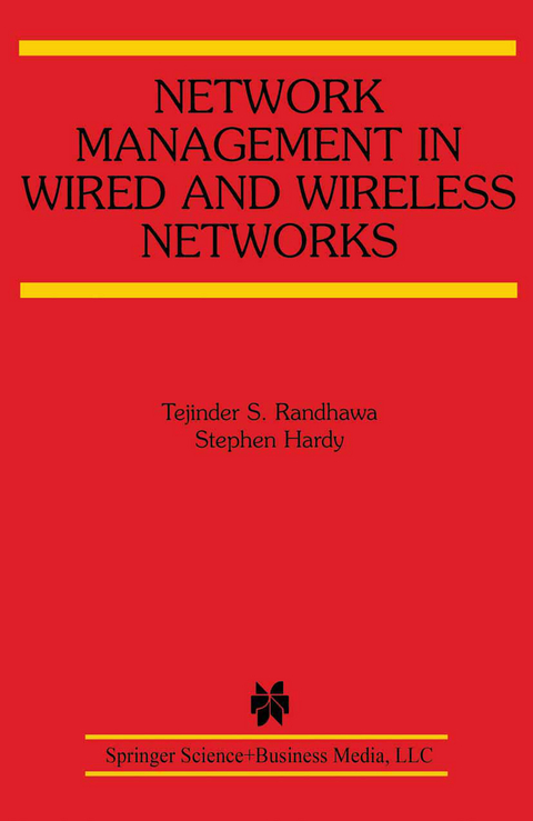 Network Management in Wired and Wireless Networks - Tejinder S. Randhawa, Stephen Hardy