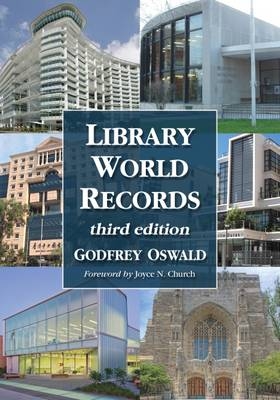 Library World Records, 3d ed. -  Oswald Godfrey Oswald