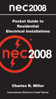 NEC Pocket Guide to Residential Electrical Installations - Charles R Miller