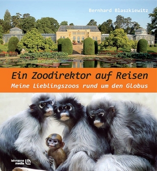 Ein Zoodirektor auf Reisen - Bernhard Blaszkiewitz