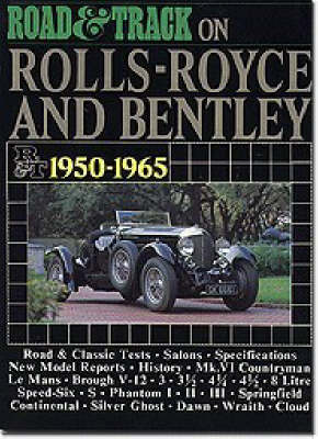 "Road & Track" on Rolls-Royce and Bentley, 1950-65 - 