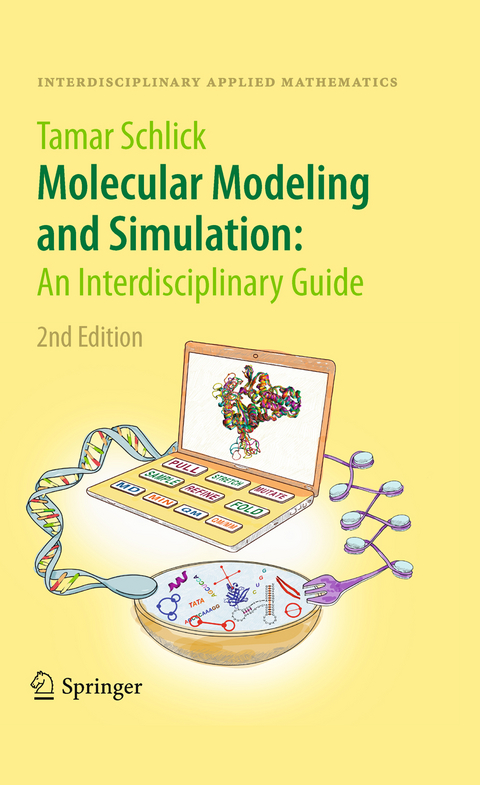 Molecular Modeling and Simulation: An Interdisciplinary Guide - Tamar Schlick