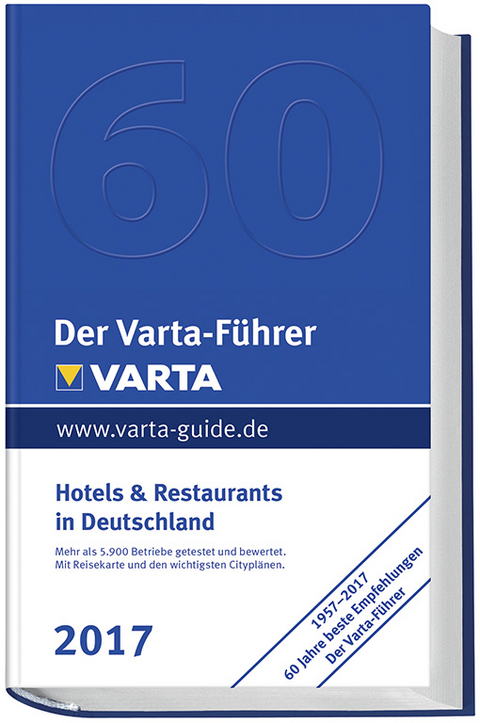 Der Varta-Führer 2017 Hotels und Restaurants in Deutschland