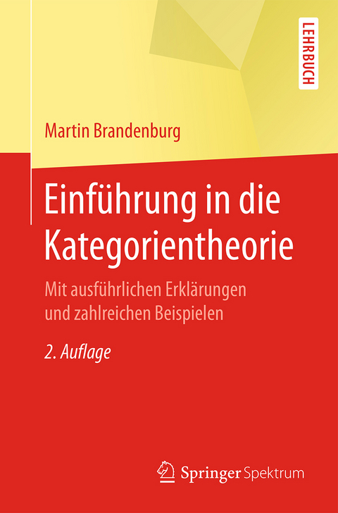 Einführung in die Kategorientheorie - Martin Brandenburg