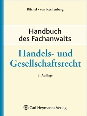 Handbuch des Fachanwalts Handels- und Gesellschaftsrecht - Dirk Büchel, Hartmut von Rechenberg