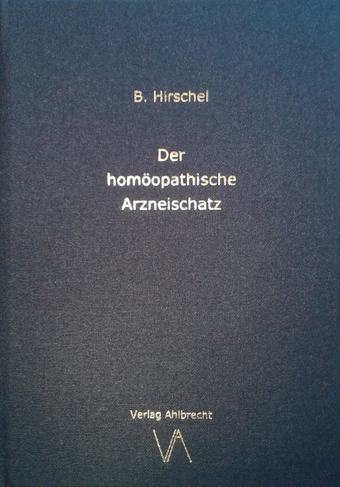 Der homöopathische Arzneischatz - Bernhard Hirschel