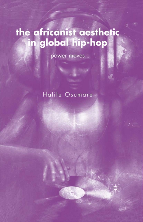 Africanist Aesthetic in Global Hip-Hop -  H. Osumare