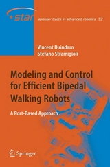 Modeling and Control for Efficient Bipedal Walking Robots - Vincent Duindam, Stefano Stramigioli
