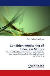 Condition Monitoring of Induction Motors - Rubenka Bandyopadhyay