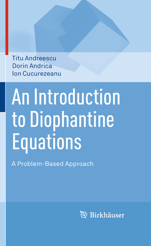 An Introduction to Diophantine Equations - Titu Andreescu, Dorin Andrica, Ion Cucurezeanu