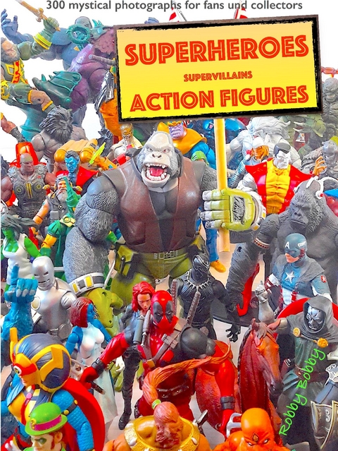 "110 dramatic superheroes and supervillains action figures" - Robby Bobby