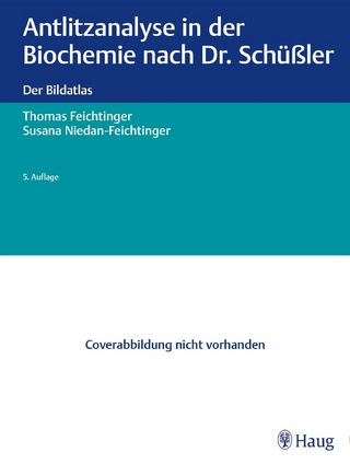 Antlitzanalyse in der Biochemie nach Dr. Schüßler - Thomas Feichtinger; Susana Niedan-Feichtinger