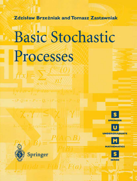 Basic Stochastic Processes - Zdzislaw Brzezniak, Tomasz Zastawniak
