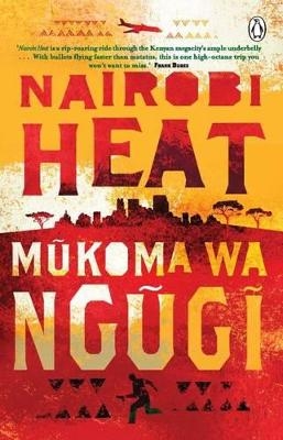 Nairobi heat - Mukoma wa Ngugi
