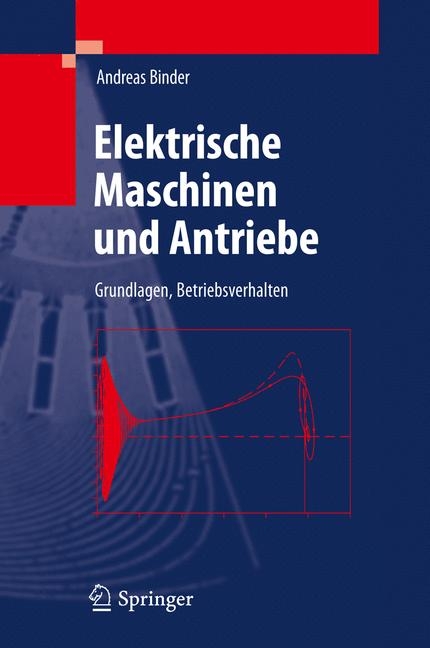 Elektrische Maschinen und Antriebe - Andreas Binder
