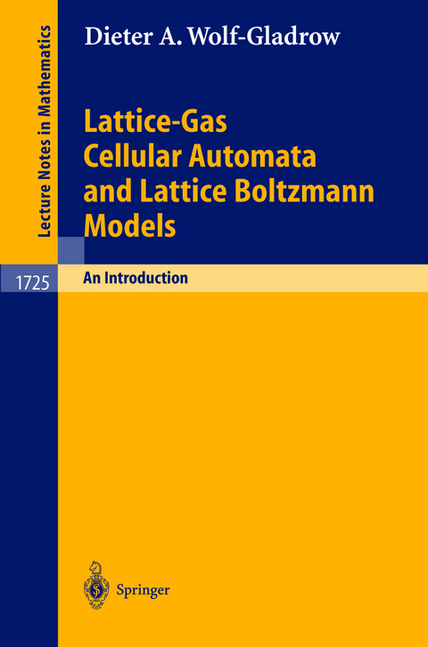 Lattice-Gas Cellular Automata and Lattice Boltzmann Models - Dieter A. Wolf-Gladrow