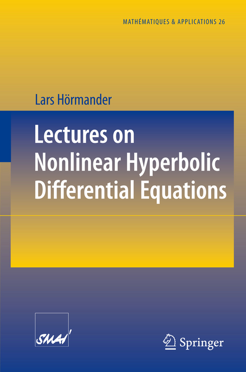 Lectures on Nonlinear Hyperbolic Differential Equations - Lars Hörmander