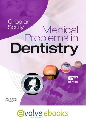Medical Problems in Dentistry - Crispian Scully