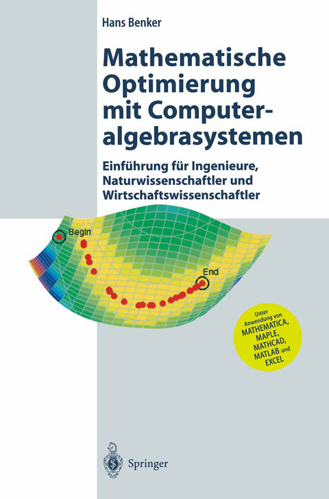 Mathematische Optimierung mit Computeralgebrasystemen - Hans Benker