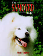 The Samoyed Today - Pamela Taylor