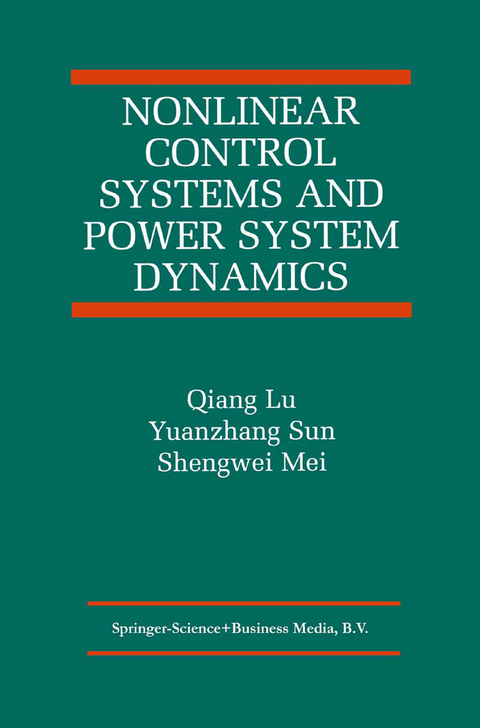 Nonlinear Control Systems and Power System Dynamics -  Qiang Lu,  Yuanzhang Sun,  Shengwei Mei