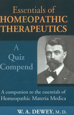 Essentials of Homoeopathic Therapeutics - W A Dewey