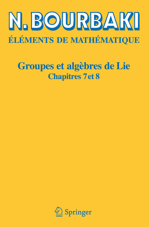 Groupes et algèbres de Lie - N. Bourbaki