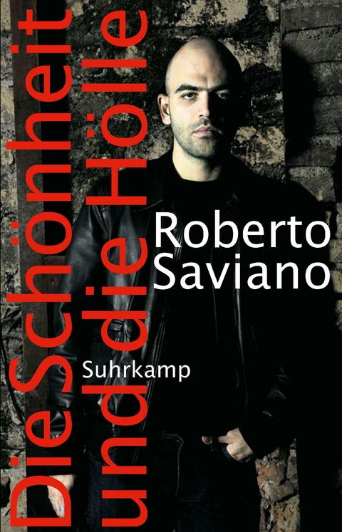 Die Schönheit und die Hölle - Roberto Saviano