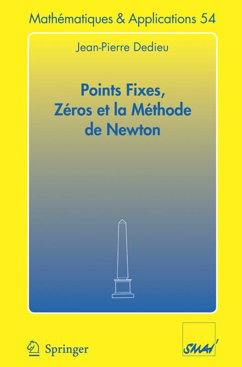 Points fixes, zéros et la méthode de Newton - Jean-Pierre Dedieu