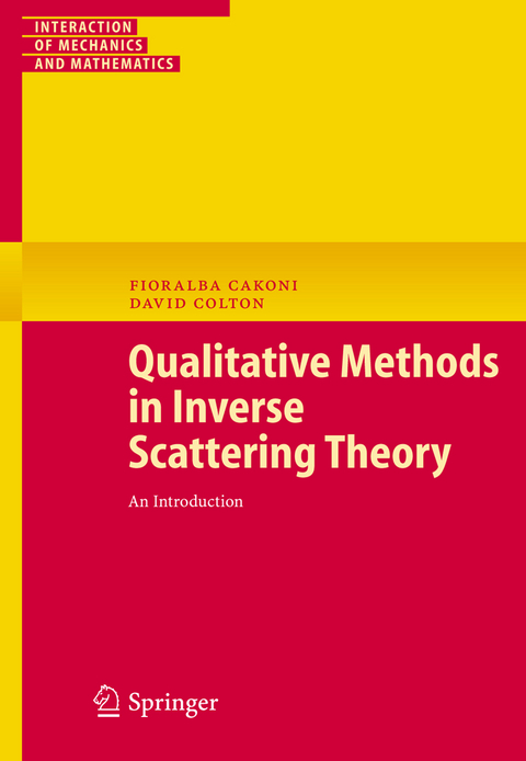 Qualitative Methods in Inverse Scattering Theory - Fioralba Cakoni, David Colton