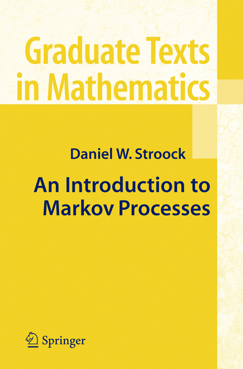An Introduction to Markov Processes - Daniel W. Stroock