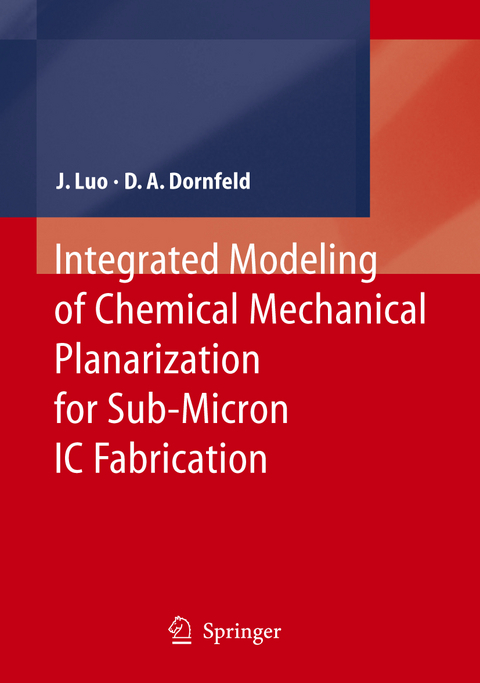 Integrated Modeling of Chemical Mechanical Planarization for Sub-Micron IC Fabrication - Jianfeng Luo, David A. Dornfeld
