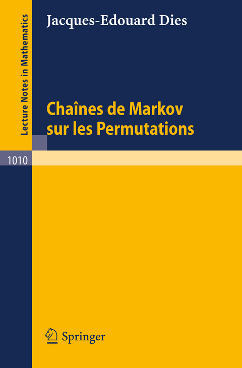 Chaines de Markov sur les Permutations - J.-E. Dies