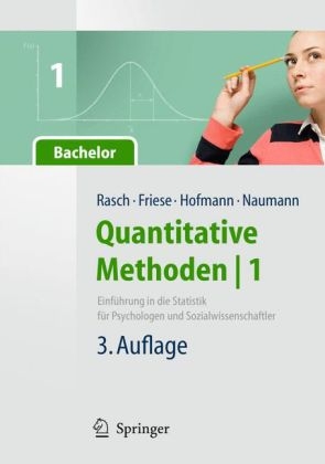 Quantitative Methoden 1.Einführung in die Statistik für Psychologen und Sozialwissenschaftler - Björn Rasch, Malte Friese, Wilhelm Johann Hofmann, Ewald Naumann