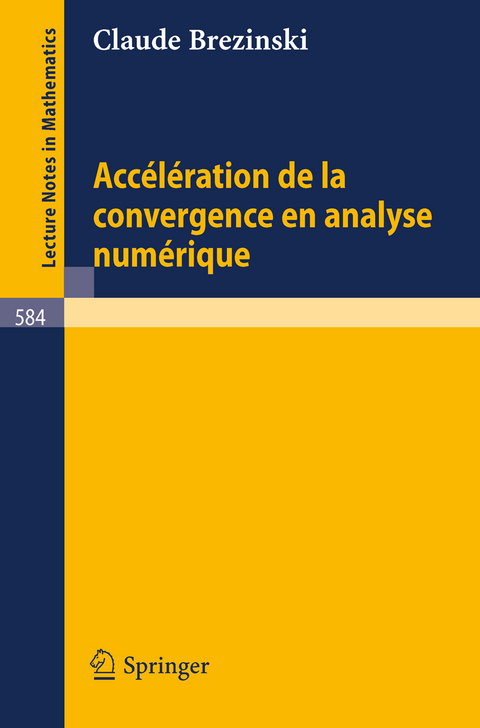 Acceleration de la convergence en analyse numerique - Claude Brezinski