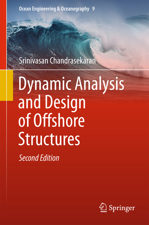 Dynamic Analysis and Design of Offshore Structures -  Srinivasan Chandrasekaran