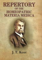 Repertory of the Homeopathic Materia Medica - James Tyler Kent